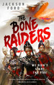 The Bone Raiders Jackson Ford 9780356523811