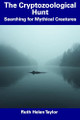 The Cryptozoological Hunt by Ruth Helen Taylor
