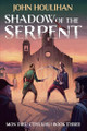 Shadow of the Serpent John Houlihan 9798334463516