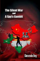 The Silent War and A Spy's Gambit by Shuvendu Dey