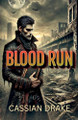 Blood Run by Cassian Drake