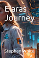 Elaras Journey by Stephen White