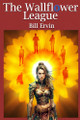 The Wallflower League Bill Ervin 9798878482332