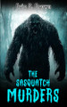 The Sasquatch Murders by Eric S Brown