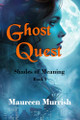 Ghost Quest by Maureen Murrish