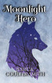 Moonlight Hero (alternate cover) by Jessica Coulter Smith