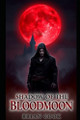 Shadow of The Bloodmoon by Brian Cook