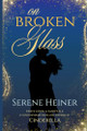 On Broken Glass by Serene Heiner