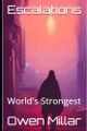 Escalations: World's Strongest Owen Millar 9798371753809