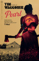 Pearl: The Novel by Tim Waggoner