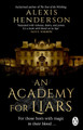 An Academy for Liars Alexis Henderson 9781804993651