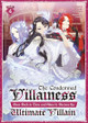 The Condemned Villainess Goes Back in Time and Aims to Become the Ultimate Villain (Light Novel) Vol. 4 by Bakufu Narayama