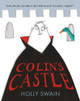 Colin's Castle Holly Swain 9781454712510