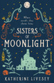 Sisters of Moonlight (Sisters of Shadow, Book 2) Katherine Livesey 9780008467722 [USED COPY]