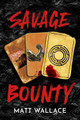 Savage Bounty: Volume 2 Matt Wallace 9781837861569