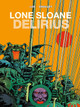 Lone Sloane: Delirius Vol. 1 by Jacques Lob