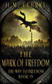 The Mark of Freedom by H M Clarke