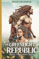 The Greenlight Republic by Willie McCraw