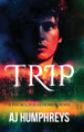 Trip: A Psychological Horror Novel Aj Humphreys 9798992330311