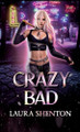Crazy Bad by Laura Shenton
