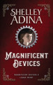Magnificent Devices (Large Print Hardcover) Shelley Adina 9781963929508