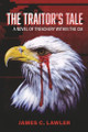 The Traitor's Tale James C Lawler 9798350992144