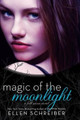 Magic of the Moonlight Ellen Schreiber 9780061986567