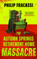 The Autumn Springs Retirement Home Massacre Philip Fracassi 9780356520575