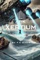 The Ark of Xertium Pete Author Mills Author 9798311626576