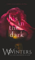 His in the Dark W Winters 9798885927918