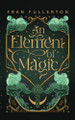 An Element Of Magic Fran Fullerton 9781916671508