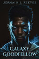 Galaxy Goodfellow Jermain L Reeves 9798218985387