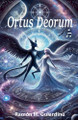 Ortus Deorum Ramon H Guiardinu 9798230172864