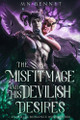 The Misfit Mage and His Devilish Desires Mn Bennet 9798990149373