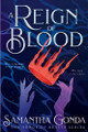 A Reign Of Blood: A Dark Fantasy Romance of Vengeance, Betrayal, and Forbidden Desire Samantha Gonda 9798992207613