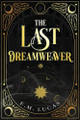 The Last Dreamweaver E M Lucas 9798992585810