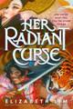 Her Radiant Curse Elizabeth Lim 9780593710029