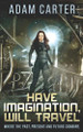 Have Imagination, Will Travel Adam Carter 9781797046105