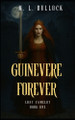 Guinevere Forever M L Bullock 9781973560906