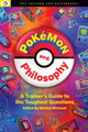 Pokemon and Philosophy: A Trainer's Guide To The Toughest Questions Michaud Nicolas 9781637700730