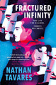 A Fractured Infinity by Nathan Tavares