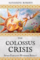 The Colossus Crisis Katherine Roberts 9781544675237