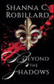 Beyond the Shadows Shanna Robillard 9780578962672