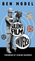 The Silent Film Universe Ben Model 9798987554616