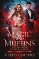 Magic and Muffins Melissa Nicole 9781638690658