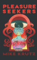Pleasure Seekers Mike Krutz 9798303379572