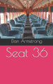 Seat 36 Dan Armstrong 9798315307068