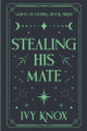 Stealing His Mate Ivy Knox 9798230581628