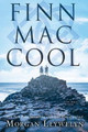 Finn Mac Cool Morgan Llywelyn 9781250754226