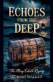 Echoes from the Deep: The Mary Celeste Legacy Robert Walker 9798227478849